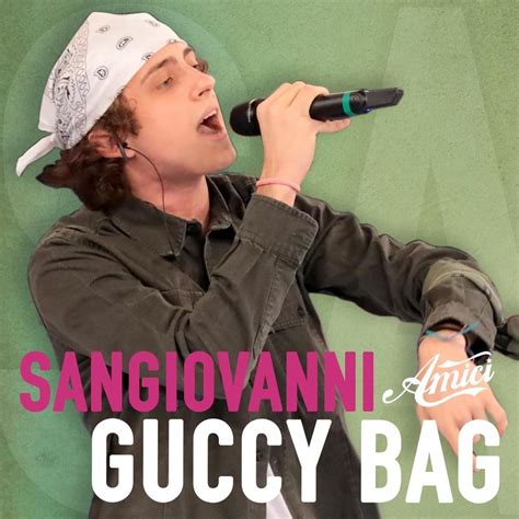 amici san giovanni gucci bag|sangiovanni – guccy bag Lyrics .